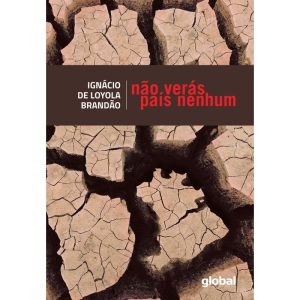 NÃO VERÁS PAÍS NENHUM - GLOBAL EDITORA E DISTRIBUIDORA