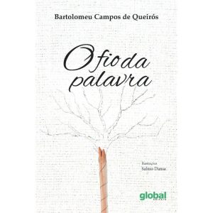 O FIO DA PALAVRA - GLOBAL EDITORA E DISTRIBUIDORA