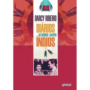 DIÁRIOS ÍNDIOS: OS URUBUS - KAAPOR - GLOBAL EDITORA E DISTRIBUIDORA