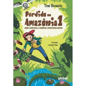 PERDIDO NA AMAZÔNIA 1: DAN CONTRA A TERRÍVEL DOUTO - GLOBAL EDITORA E DISTRIBUIDORA