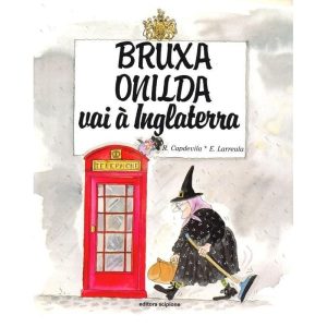 BRUXA ONILDA VAI À INGLATERRA - SCIPIONE PARADIDATICOS