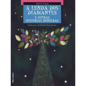LENDA DOS DIAMANTES E OUTRAS HISTÓRIAS MINEIRAS - SCIPIONE PARADIDATICOS