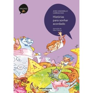 HISTÓRIAS PARA SONHAR ACORDADO - SCIPIONE PARADIDATICOS