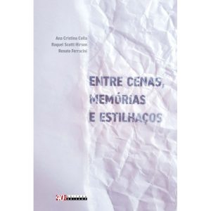 ENTRE CENAS, MEMÓRIAS E ESTILHAÇOS - UNICAMP C