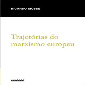 TRAJETÓRIAS DO MARXISMO EUROPEU - UNICAMP C