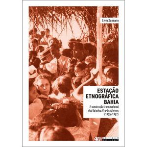 ESTAÇÃO ETNOGRÁFICA BAHIA - UNICAMP C