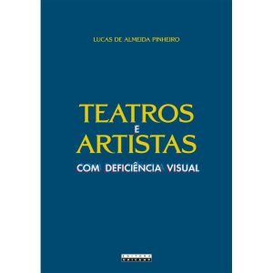 TEATROS E ARTISTAS COM DEFICIÊNCIA VISUAL - POÉTIC - UNICAMP - COMPRA
