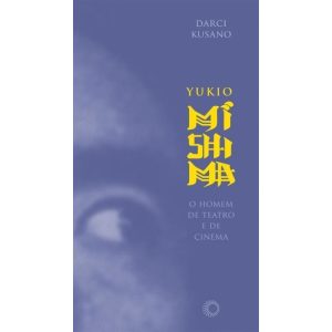 YUKIO MISHIMA: O HOMEM DE TEATRO E DE CINEMA - PERSPECTIVA
