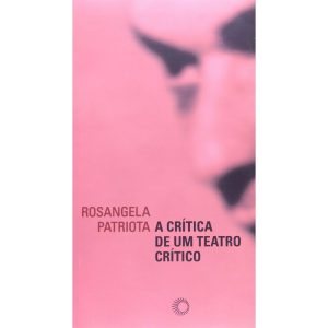 A CRÍTICA DE UM TEATRO CRÍTICO - PERSPECTIVA