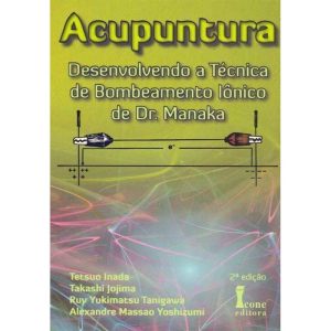ACUPUNTURA - DESENVOLVENDO A TECNICA DE BOMBEAMENT - ICONE