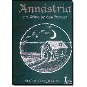 ANNASTRIA E O PRINCIPE DOS DEUSES - 2ª - ICONE
