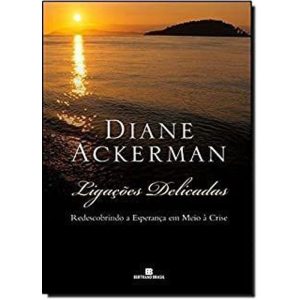 LIGACOES DELICADAS - REDESCOBRINDO A ESPERANCA EM. - BERTRAND BRASIL