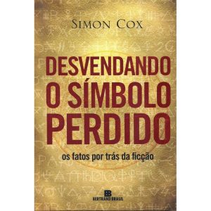 DESVENDANDO O SÍMBOLO PERDIDO - BERTRAND BRASIL