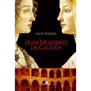 DUAS MULHERES DA GALILEIA - BERTRAND BRASIL