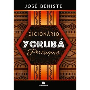 DICIONÁRIO YORUBÁ-PORTUGUÊS - BERTRAND BRASIL