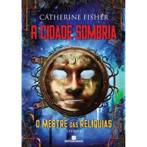 A CIDADE SOMBRIA (VOL. 1 O MESTRE DAS RELÍQUIAS) - BERTRAND BRASIL