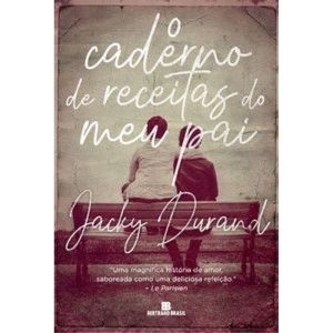 O caderno de receitas do meu pai - BERTRAND BRASIL