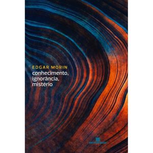 CONHECIMENTO, IGNORÂNCIA, MISTÉRIO - BERTRAND BRASIL