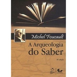 A ARQUEOLOGIA DO SABER - FORENSE UNIVERSITÁRIA