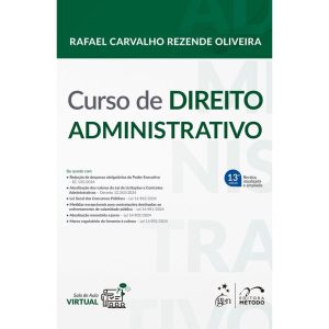 CURSO DE DIREITO ADMINISTRATIVO - 13ª EDIÇÃO 2025 - MÉTODO