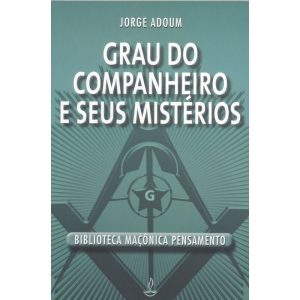 Grau do companheiro e seus mistérios - PENSAMENTO
