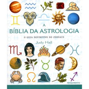 A bíblia da astrologia: o guia definitivo do zodía - PENSAMENTO
