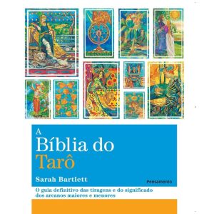 A biblia do tarô: o guia definitivo das tiragens e - PENSAMENTO