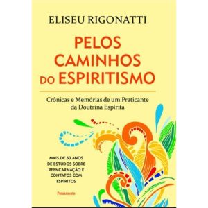 Pelos caminhos do espiritismo: crônicas e memórias - PENSAMENTO