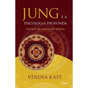 Jung e a psicologia profunda: um guia de orientaçã - CULTRIX