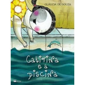 Catirina e a piscina - FTD - PARADIDÁTICOS