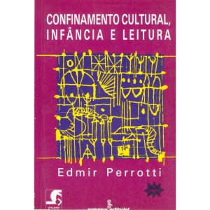 CONFINAMENTO CULTURAL, INFÂNCIA E LEITURA - SUMMUS EDITORIAL