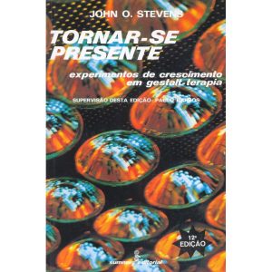 TORNAR-SE PRESENTE: EXPERIMENTOS DE CRESCIMENTO EM - SUMMUS EDITORIAL