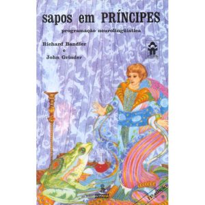 SAPOS EM PRÍNCIPES: PROGRAMAÇÃO NEUROLINGUÍSTICA - SUMMUS EDITORIAL
