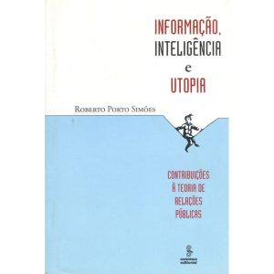 INFORMAÇÃO, INTELIGÊNCIA E UTOPIA: CONTRIBUIÇÕES À - SUMMUS EDITORIAL