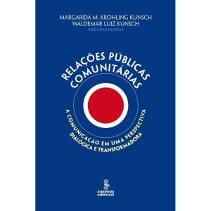 RELAÇÕES PÚBLICAS COMUNITÁRIAS: A COMUNICAÇÃO EM U - SUMMUS EDITORIAL