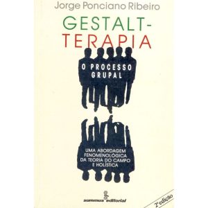 GESTALT-TERAPIA: O PROCESSO GRUPAL - SUMMUS EDITORIAL