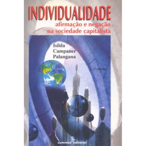 INDIVIDUALIDADE: AFIRMAÇÃO E NEGAÇÃO NA SOCIEDADE  - SUMMUS EDITORIAL
