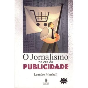 O JORNALISMO NA ERA DA PUBLICIDADE - SUMMUS EDITORIAL