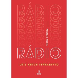RÁDIO: TEORIA E PRÁTICA - SUMMUS EDITORIAL