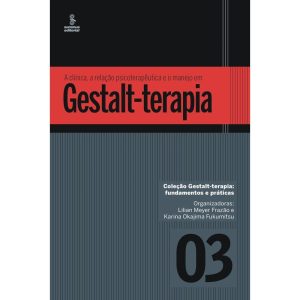 A CLÍNICA, A RELAÇÃO PSICOTERAPÊUTICA E O MANEJO E - SUMMUS EDITORIAL