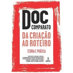 DA CRIAÇÃO AO ROTEIRO: TEORIA E PRÁTICA - SUMMUS EDITORIAL