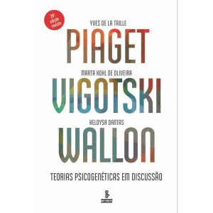 PIAGET, VIGOTSKI, WALLON: TEORIAS PSICOGENÉTICAS E - SUMMUS EDITORIAL