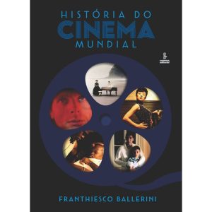 HISTÓRIA DO CINEMA MUNDIAL - SUMMUS EDITORIAL