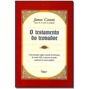 TESTAMENTO DO TROVADOR, O  - UMA JORNADA MAGICA AT - EDITORA ROCCO
