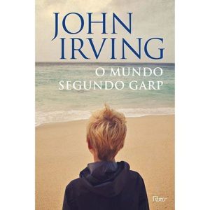 O MUNDO SEGUNDO GARP - EDITORA ROCCO