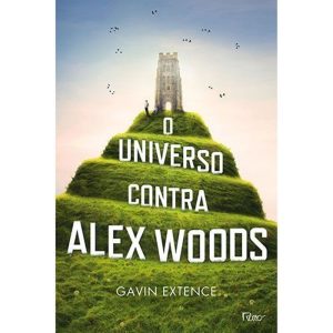 O UNIVERSO CONTRA ALEX WOODS - EDITORA ROCCO