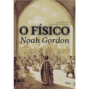 O FÍSICO: A EPOPEIA DE UM MÉDICO MEDIEVAL - EDITORA ROCCO