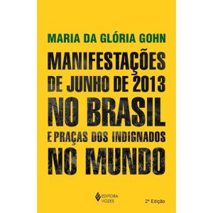 MANIFESTAÇÕES DE JUNHO DE 2013 NO BRASIL E PRAÇAS  - EDITORA VOZES