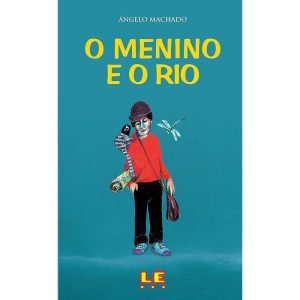 O MENINO E O RIO - Editora Lê