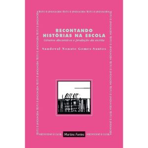 RECONTANDO HISTÓRIAS NA ESCOLA - WMF MARTINS FONTES